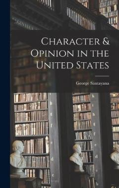 Coperta cărții Character & Opinion in the United States