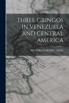Three Gringos in Venezuela and Central America