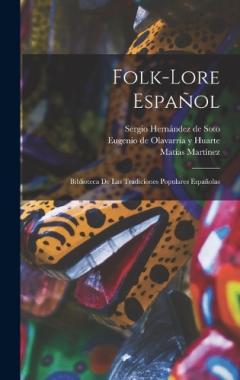 Coperta cărții Folk-lore Español: Biblioteca de las Tradiciones Populares Españolas