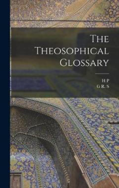 The Theosophical Glossary