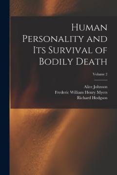 Coperta cărții Human Personality and Its Survival of Bodily Death; Volume 2