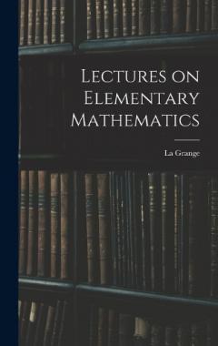 Coperta cărții Lectures on Elementary Mathematics