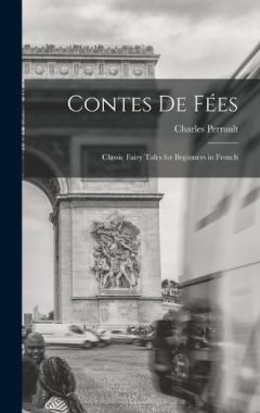 Contes de Fées: Classic Fairy Tales for Beginners in French