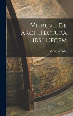 Coperta cărții Vitruvii De Architectura Libri Decem