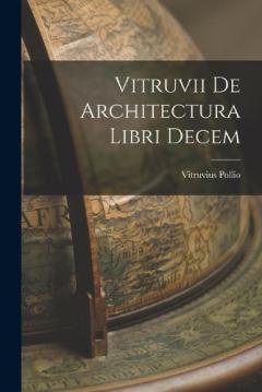 Coperta cărții Vitruvii De Architectura Libri Decem
