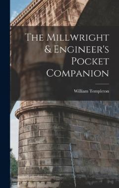The Millwright & Engineer's Pocket Companion