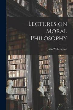 Coperta cărții Lectures on Moral Philosophy