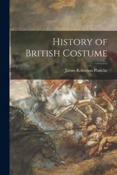 History of British Costume