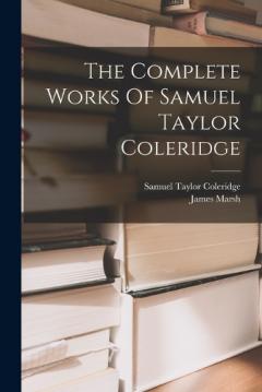 Coperta cărții The Complete Works Of Samuel Taylor Coleridge