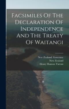 Facsimiles Of The Declaration Of Independence And The Treaty Of Waitangi