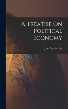 A Treatise On Political Economy