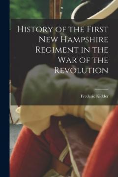Coperta cărții History of the First New Hampshire Regiment in the war of the Revolution
