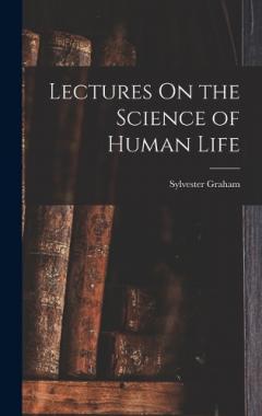 Coperta cărții Lectures On the Science of Human Life