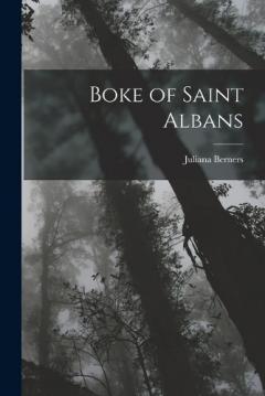 Coperta cărții Boke of Saint Albans