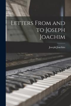 Coperta cărții Letters From and to Joseph Joachim