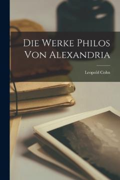 Coperta cărții Die Werke Philos von Alexandria