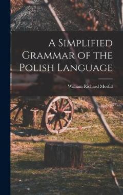 Coperta cărții A Simplified Grammar of the Polish Language