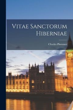 Coperta cărții Vitae Sanctorum Hiberniae