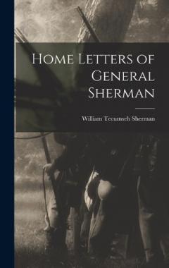 Home Letters of General Sherman