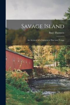 Coperta cărții Savage Island: An Account of a Sojourn in Niué and Tonga