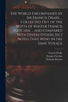 Coperta cărții The World Encompassed by Sir Francis Drake ... Collected out of the Notes of Master Francis Fletcher ... and Compared With Divers Others [sic] Notes That Went in the Same Voyage