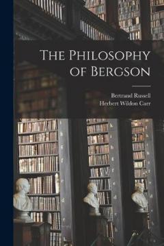 The Philosophy of Bergson