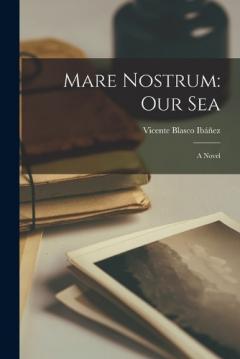Coperta cărții Mare Nostrum: Our Sea: A Novel