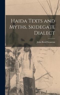 Coperta cărții Haida Texts and Myths, Skidegate Dialect