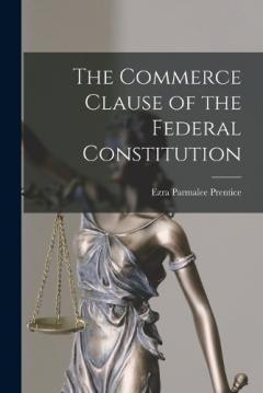 The Commerce Clause of the Federal Constitution