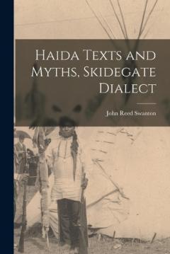 Coperta cărții Haida Texts and Myths, Skidegate Dialect