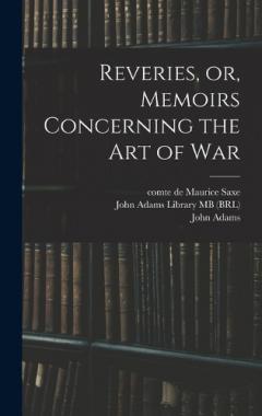 Reveries, or, Memoirs Concerning the art of War