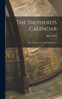 Coperta cărții The Shepherd's Calendar: With Village Stories and Other Poems
