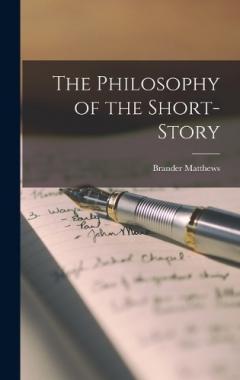 Coperta cărții The Philosophy of the Short-Story