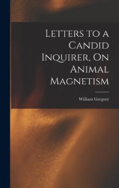 Coperta cărții Letters to a Candid Inquirer, On Animal Magnetism