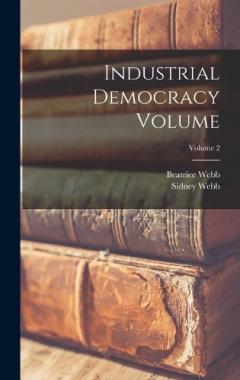 Coperta cărții Industrial Democracy Volume; Volume 2