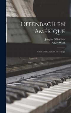 Coperta cărții Offenbach en Amérique; notes d'un musicien en voyage