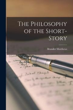 Coperta cărții The Philosophy of the Short-Story