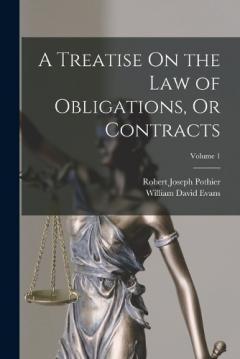 A Treatise On the Law of Obligations, Or Contracts; Volume 1