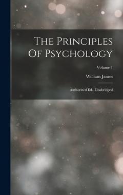 The Principles Of Psychology: Authorized Ed., Unabridged; Volume 1