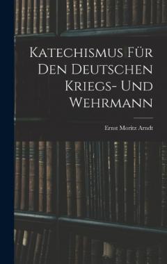 Katechismus für den deutschen Kriegs- und Wehrmann