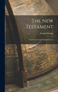 The New Testament: Translated From Griesbach's Text