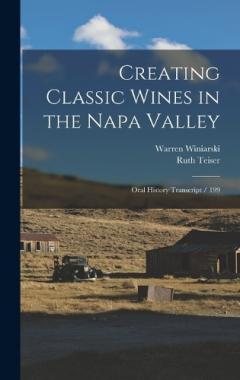 Creating Classic Wines in the Napa Valley: Oral History Transcript / 199