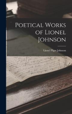 Coperta cărții Poetical Works of Lionel Johnson