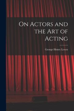 Coperta cărții On Actors and the art of Acting