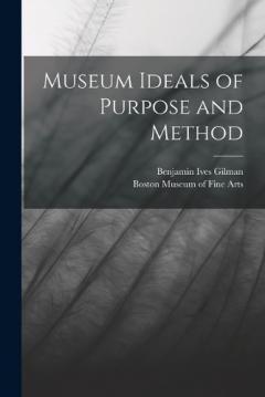 Coperta cărții Museum Ideals of Purpose and Method