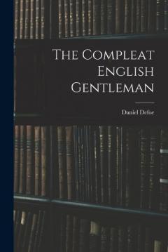 The Compleat English Gentleman