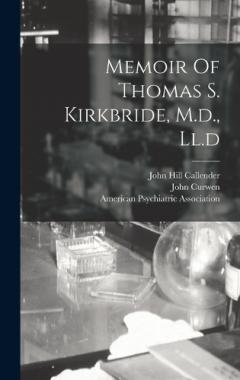 Coperta cărții Memoir Of Thomas S. Kirkbride, M.d., Ll.d