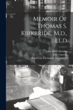 Coperta cărții Memoir Of Thomas S. Kirkbride, M.d., Ll.d