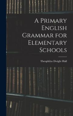 A Primary English Grammar for Elementary Schools