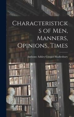 Coperta cărții Characteristicks of Men, Manners, Opinions, Times